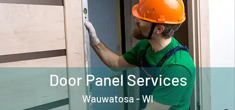 Door Panel Services Wauwatosa - WI