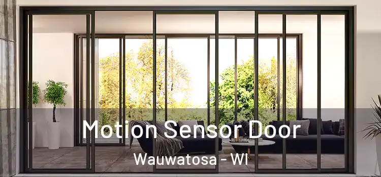 Motion Sensor Door Wauwatosa - WI